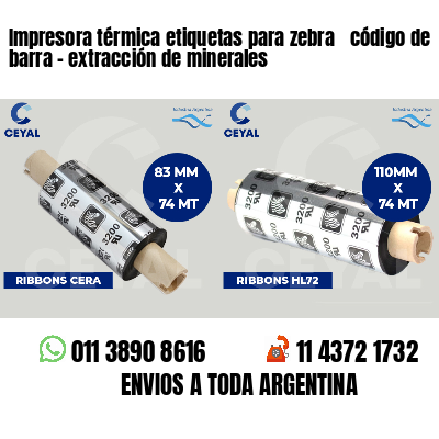 Impresora térmica etiquetas para zebra  código de barra - extracción de minerales